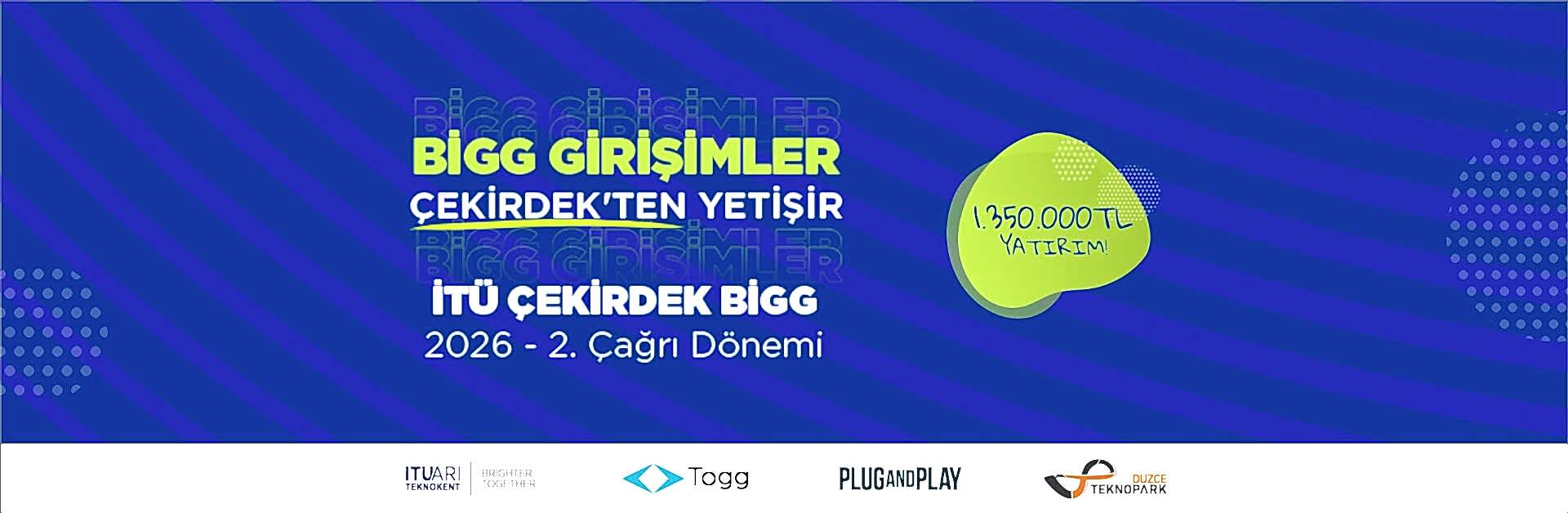 İTÜ ÇEKİRDEK BİGG 1 İTÜ ÇEKİRDEK BİGG 1